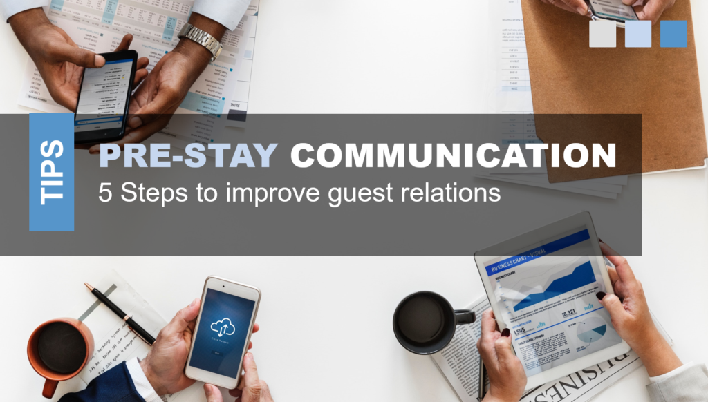 The importance of pre-stay communication in 5 steps